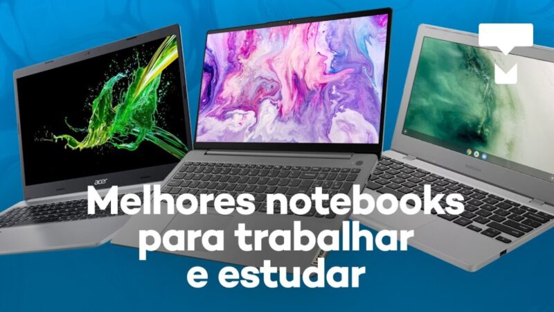 Qual é a Melhor Opção de Notebook para Adquirir em 2023?
